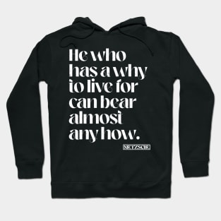 Why To Live Nietzsche Quote Hoodie